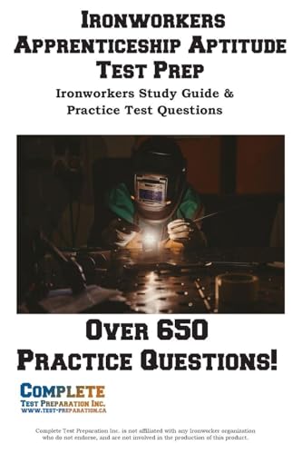 Ironworkers Apprenticeship Aptitude Test Prep: Trade Exam Prep: Math, Reading, and Mechanical Comprehension for Ironworker Locals - Paperback