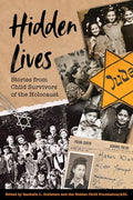Hidden Lives: Stories from Child Survivors of the Holocaust - Hardcover