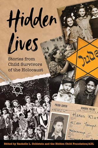Hidden Lives: Stories from Child Survivors of the Holocaust - Hardcover