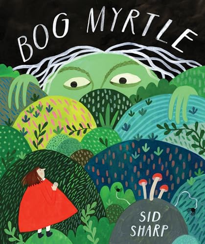 Bog Myrtle - Hardcover