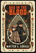 Bad in the Blood - Hardcover