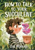 How to Talk to Your Succulent - Hardcover