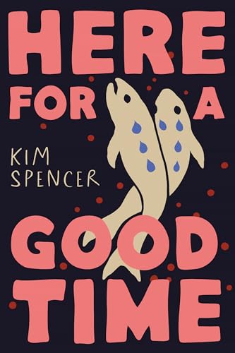 Here for a Good Time - Hardcover