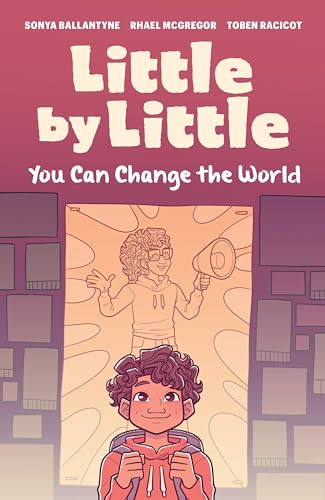 Little by Little: You Can Change the World - Paperback