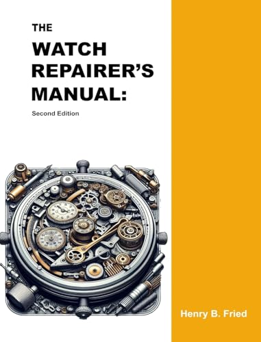 The Watch Repairer's Manual: Second Edition - Hardcover