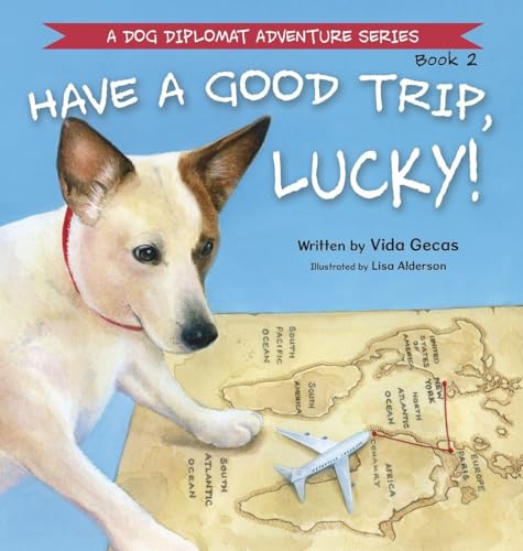 Have a Good Trip, Lucky! - Hardcover