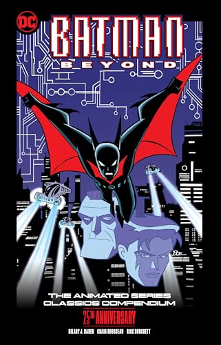 Batman Beyond: The Animated Series Classics Compendium - 25th Anniversary Edition - Paperback