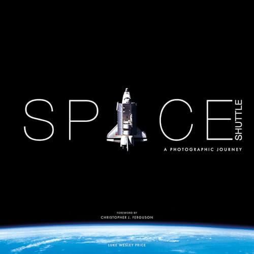 Space Shuttle: A Photographic Journey - Hardcover