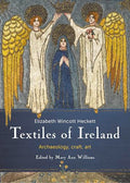 Textiles of Ireland: Archaeology, Craft, Art - Hardcover