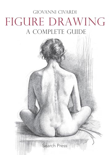 Figure Drawing: A Complete Guide - Paperback