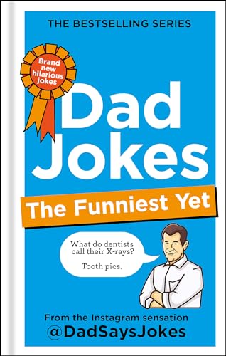 Dad Jokes: The Funniest Yet: The Newest Collection from the Instagram Sensation @Dadsaysjokes - Hardcover