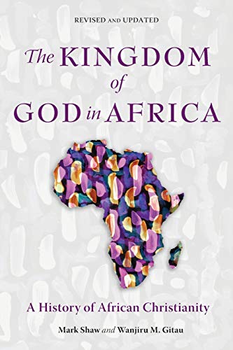 The Kingdom of God in Africa: A History of African Christianity - Paperback