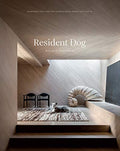 Resident Dog (Volume Two): Incredible Homes and the Dogs Who Live There - Hardcover