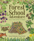 Forest School Adventure: Outdoor Skills and Play for Children - Paperback