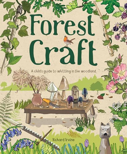 Forest Craft: A Child's Guide to Whittling in the Woodland - Paperback