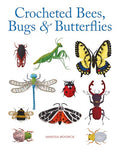 Crocheted Bees, Bugs & Butterflies - Paperback