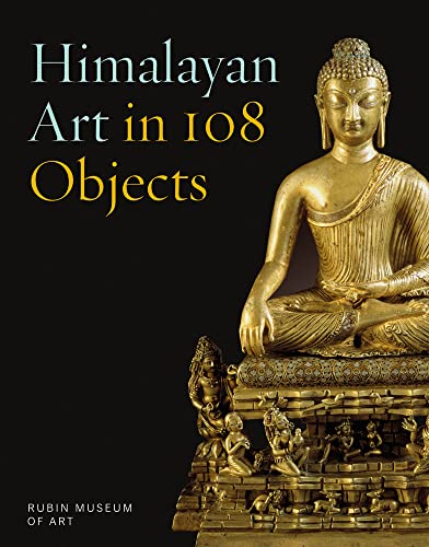 Himalayan Art in 108 Objects - Hardcover