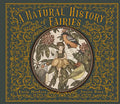 A Natural History of Fairies - Hardcover