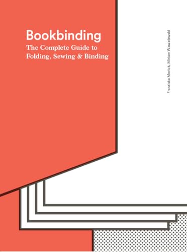Bookbinding: The Complete Guide to Folding, Sewing & Binding - Hardcover