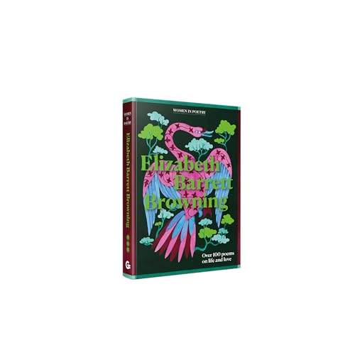 Elizabeth Barrett Browning: Over 100 Poems on Life and Love - Hardcover
