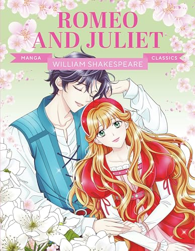 Manga Classics: Romeo and Juliet: Great Literature Brought to Life - Paperback