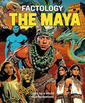 Factology: The Maya: Open Up a World of Information! - Hardcover