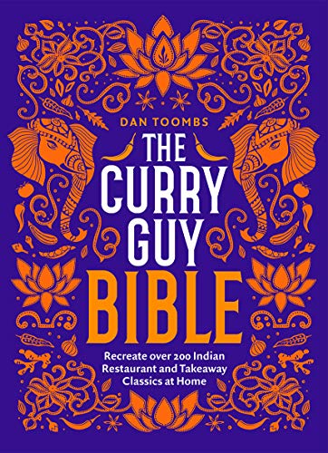 The Curry Guy Bible: Recreate Over 200 Indian Restaurant and Takeaway Classics at Home - Hardcover