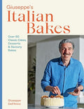 Giuseppe's Italian Bakes: Over 60 Classic Cakes, Desserts and Savory Bakes - Hardcover