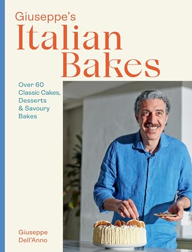Giuseppe's Italian Bakes: Over 60 Classic Cakes, Desserts and Savory Bakes - Hardcover
