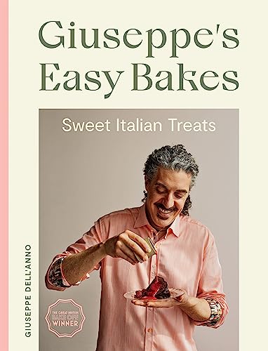 Giuseppe's Easy Bakes: Sweet Italian Treats - Hardcover