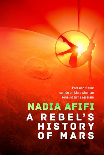 A Rebel's History of Mars - Hardcover
