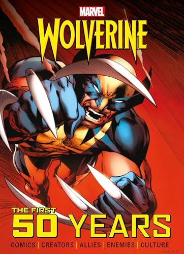 Marvel's Wolverine: The First 50 Years - Hardcover