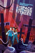 The Space Between the Trees - Hardcover