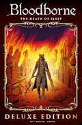 Bloodborne Vol. 1: The Death of Sleep Deluxe Edition - Hardcover