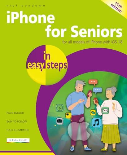 iPhone for Seniors in Easy Steps: Covers IOS 18 - Paperback