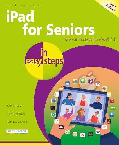 iPad for Seniors in Easy Steps: Covers All Models with iPad OS 18 - Paperback