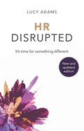 HR Disrupted: It's Time for Something Different (2nd Edition) - Paperback