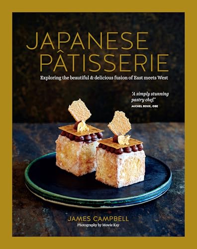 Japanese Patisserie: Exploring the Beautiful and Delicious Fusion of East Meets West - Hardcover