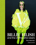 Billie Eilish: And the Clothes She Wears - Hardcover