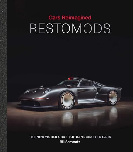 Cars Reimagined - Restomods: The New World Order of Handcrafted Cars - Hardcover
