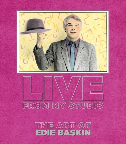 Live from My Studio: The Art of Edie Baskin - Hardcover