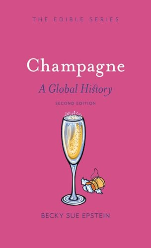 Champagne: A Global History, Second Edition - Hardcover