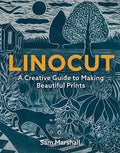 Linocut: A Creative Guide to Making Beautiful Prints - Paperback