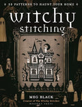 Witchy Stitching: 25 Patterns to Haunt Your Home - Paperback