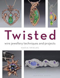 Twisted: Wire Jewellery Techniques and Projects - Paperback