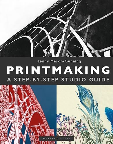 Printmaking: A Step-By-Step Studio Guide - Hardcover