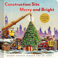 Construction Site Merry and Bright: A Christmas Lift-The-Flap Book - Hardcover