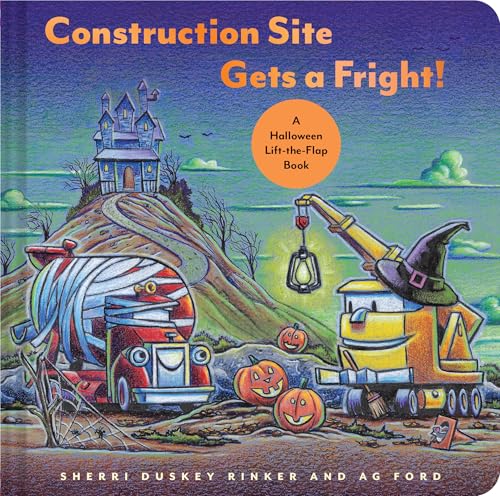 Construction Site Gets a Fright!: A Halloween Lift-The-Flap Book - Hardcover