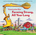 Construction Site: Farming Strong All Year Long - Hardcover