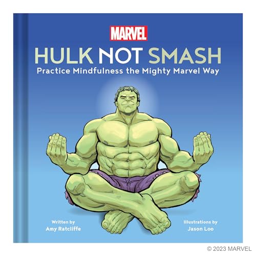 Marvel Hulk Not Smash: Practice Mindfulness the Mighty Marvel Way - Hardcover